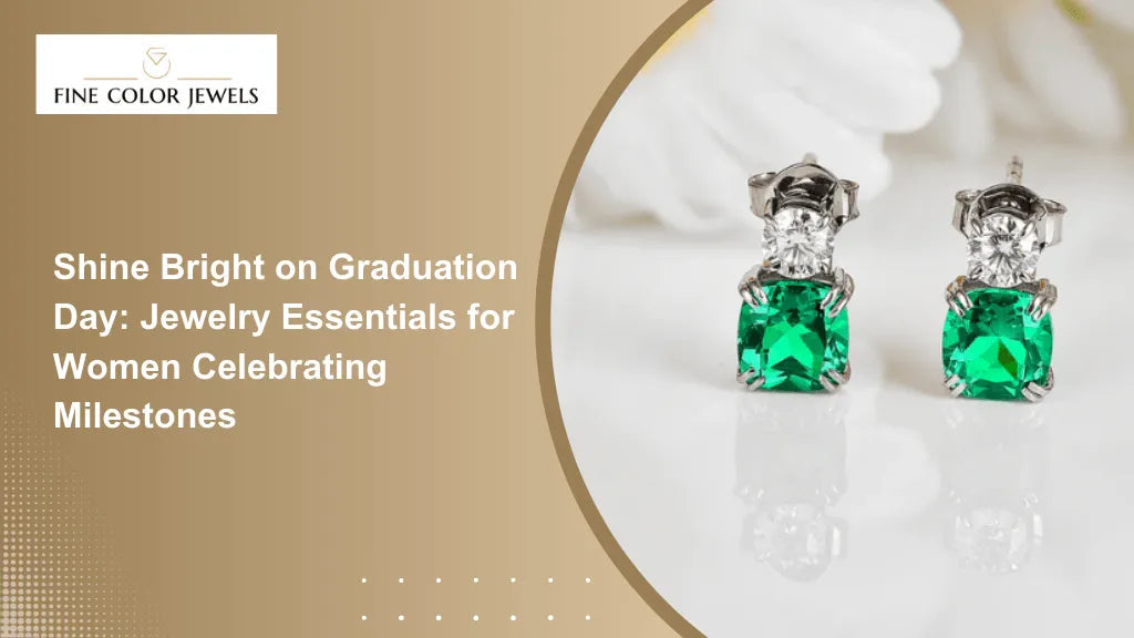 Shine Bright on Graduation Day: Jewelry Essentials for Women Celebrating Milestones - Fine Color Jewels