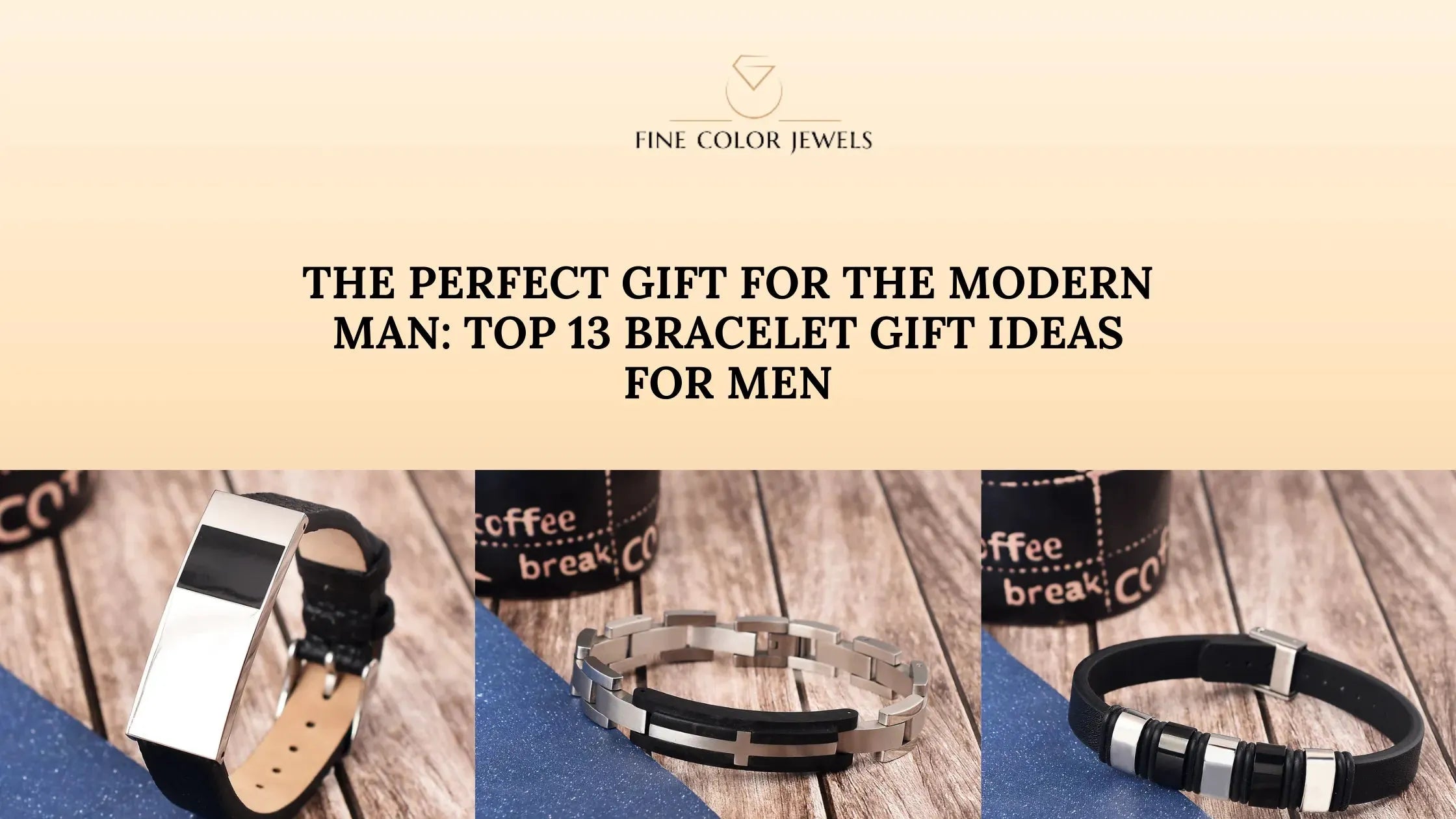 The Perfect Gift for the Modern Man: Top 13 Bracelet Gift Ideas for Men