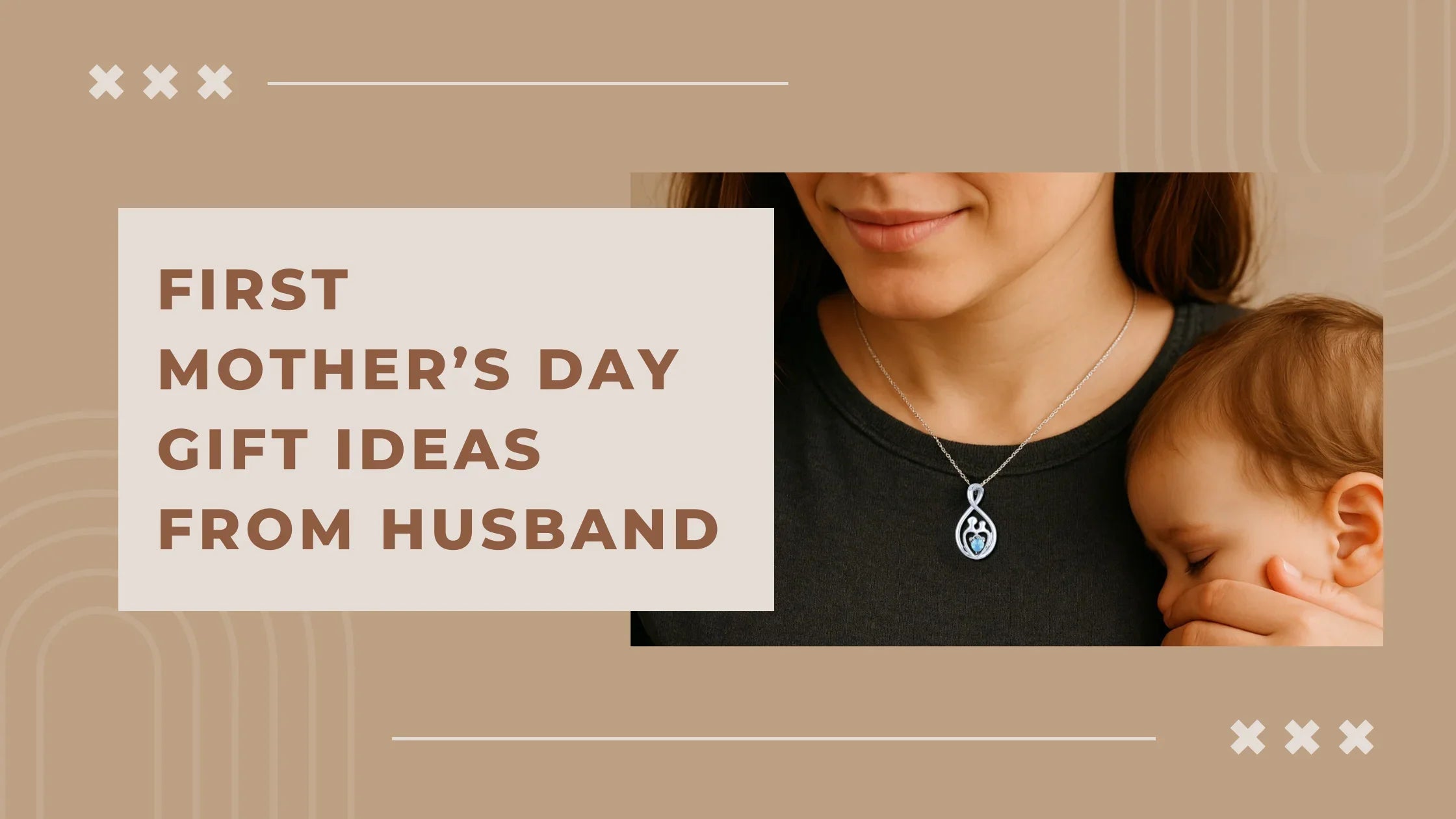 First Mother's Day Gift ideas from Husband: Thoughtful Jewelry She’ll Treasure Forever